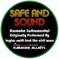 Safe and Sound (Originally Performed By Taylor Swift feat The Civil Wars) [Karaoke Instrumental Version] album artwork