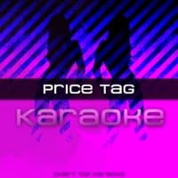 Price Tag (In the Style of Jessie J. feat. B.o.B.) [Karaoke] album artwork