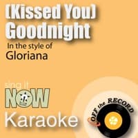 Kissed You Goodnight (Made Famous by Gloriana) [Karaoke Version with Lead Vocal] album artwork