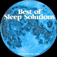 Best of Sleep Solutions - Music for Relaxation artwork