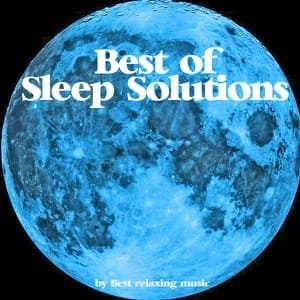 Best of Sleep Solutions - Music for Relaxation artwork