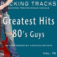 Greatest Hits 80's Guys Vol 75 (Backing Tracks) artwork
