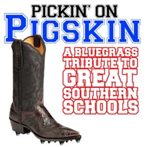 Pickin' On Pigskin: A Bluegrass Tribute to Great Southern Schools artwork
