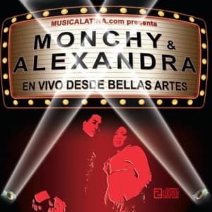 Monchy & Alexandra: En Vivo Desde Bellas Artes artwork