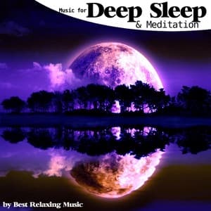 Music for Deep Sleep and Meditation artwork
