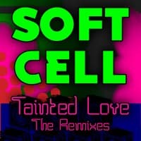 Tainted Love - The Remixes artwork