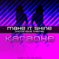 Make It Shine (Victorious Theme) [Karaoke] album artwork