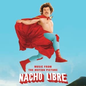 Nacho Libre (Music from the Motion Picture) artwork