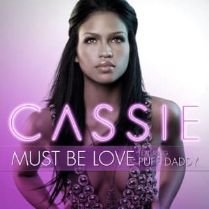 Must Be Love (feat. Puff Daddy) - Single artwork