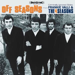 Off Seasons: Criminally Ignored Sides from Frankie Valli & The Four Seasons artwork
